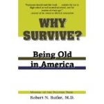 WY SURVIVE: BEING OLD IN AMERICA